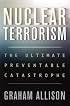 Nuclear Terrorism : The Ultimate Preventable Catastrophe