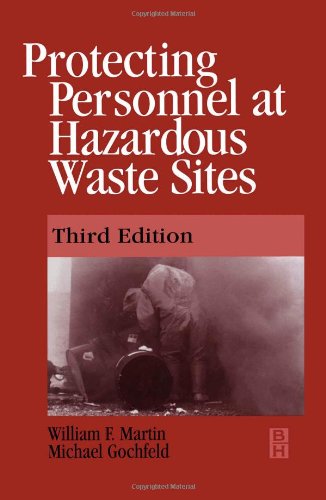 Protecting Personnel at Hazardous Waste Sites 3E, Third Edition