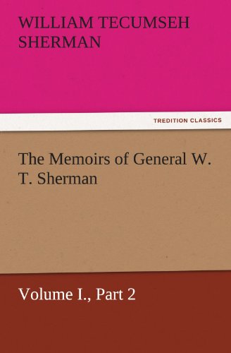 The Memoirs of General W. T. Sherman, Volume I., Part 2 Book Image