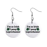 I'm So Irish I Poop Leprechauns Dangle Button Earrings Jewelry 14176162