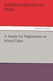 A Stable for Nightmares or Weird Tales