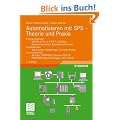 Automatisieren mit SPS - Theorie und Praxis: Programmierung: DIN EN 61131-3, STEP7, CoDeSys, Entwurfsverfahren, Bausteinbibliotheken. Applikationen: ... PROFINET, Web-Technologien, OPC, WLAN
