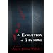 The Evolution of Shadows