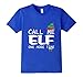 Call Me Elf One More Time Funny T-shirt