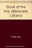 The book of the Imps : a practical handbook covering the Hillman Imp, Singer Chamois, Sunbeam Stiletto, and all Imp derivants to 1971