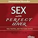 Sex and the Perfect Lover: Tao, Tantra and The Kama Sutra