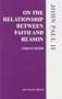 On the Relationship Bet. Faith/Reason (United States Catholic Conference Publication)