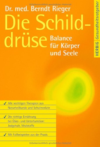 Produkt-Bild: Die Schilddr&uuml;se. Balance f&uuml;r K&ouml;rper und Seele