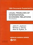 Documents Supplement to Legal Problems of International Economic Relations (American Casebook)