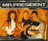 Mr. President - Give a Little Love