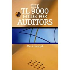 The TL 9000 Guide for Auditors: Mark Kempf