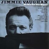 Review Jimmie Vaughan  / Do You Get the Blues