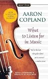 What to Listen for in Music (0451528670) by Copland, Aaron