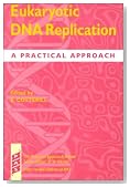 Eukaryotic DNA Replication: A Practical Approach (Practical Approach Series)
