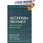 Alcoholism Treatment: Context, Process, and Outcome by  Rudolf H. Moos, John W. Finney, and Ruth C. Cronkite