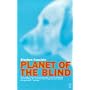 Planet of the Blind