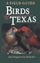 Birds of Texas: A Field Guide (W. L. Moody, Jr., Natural History)