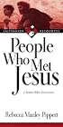 People Who Met Jesus: 7 Seeker Bible Discussions (Saltshaker Resources)