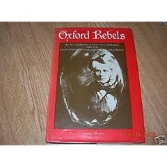 Oxford Rebels: The Life and Friends of Nevil Story Maskelyne, 1823-1911, Pioneer Oxford Scientist, Photographer and Politician
