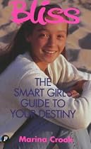 "Bliss": The Smart Girl's Guide to Your Destiny