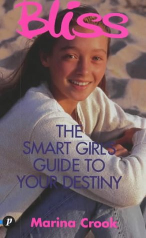 "Bliss": The Smart Girl's Guide to Your Destiny