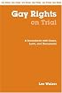 Gay Rights On Trial: A Handbook with Cases, Laws, and Documents