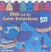 Search : Blue and the Colour Detectives (Blue's Clues)