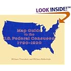 Map Guide to the U.S. Federal Censuses, 1790-1920 by  William Thorndale and William Dollarhide