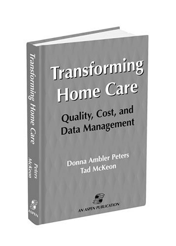 Transforming Home Care: Quality, Cost, and Data Management