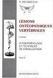 Livres Ostéopathie - Lésions ostéopathiques vertébrales. Tome 2, Physiopathologie et techniques de normalisation, 3ème édition
