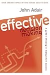 Effective Decision Making: A Guide to Thinking for Management Success (Effective¦ Series)
