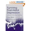 Surviving Post-Natal Depression: At Home, No One Hears You Scream