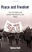 Peace and Freedom: The Civil Rights and Antiwar Movements in the 1960s (Politics & Culture in Modern America)