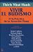 Vivir El Budismo: O La Practica de La Atencion Plena