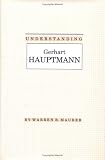Review University of South Carolina Press  / Understanding Gerhart Hauptmann (Understanding Modern European & Latin American Literature)