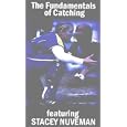 The Fundamentals of Catching By Stacey Nuveman by 