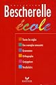 Bescherelle ecole : Grammaire, orthographe grammaticale, orthographe d'usage, conjugaison, vocabulaire (French Edition)
