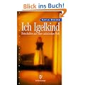 Ich Igelkind: Botschaften aus einer autistischen Welt