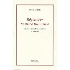 R�g�n�rer l'esp�ce humaine : Utopie m�dicale et Lumi�res (1750-1850)