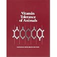 Vitamin Tolerance of Animals by Subcommittee on Vitamin Tolerance, Committee on Animal Nutrition, and National Research Council