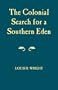 Colonial Search For A Southern Eden
