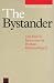 The Bystander (Exc Business And Economy (Whurr))
