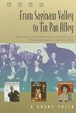 From Saginaw Valley to Tin Pan Alley: Saginaw's Contribution to American Popular Music, 1890-1955 (Great Lakes Books)
