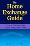 The Home Exchange Guide: How to Find Your Free Home Away from Home