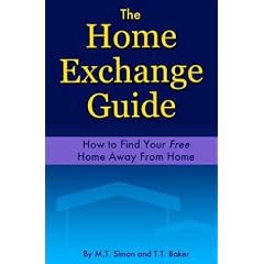 The Home Exchange Guide: How to Find Your Free Home Away from Home