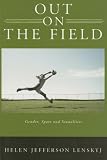 Out on the Field: Gender, Sport, and Sexualities