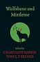 Wolfsbane and Mistletoe