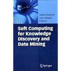 Click here to buy Soft Computing for Knowledge Discovery and Data Mining by  Oded Maimon and Lior Rokach.