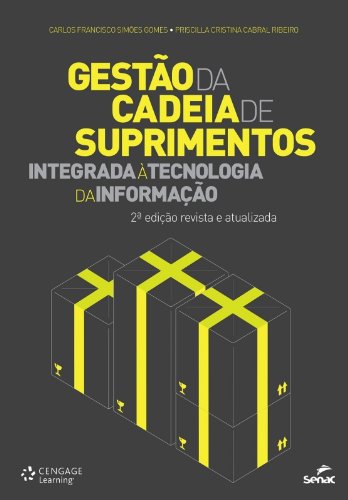 Gestão da cadeia de suprimentos integrada à Tecnologia da Informação (Portuguese Edition)