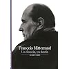 Fran�ois Mitterrand : Un dessein, un destin
